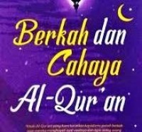 Berkah dan cahaya al qur'an