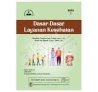 Dasar -Dasar layanan kesehatan buku 1