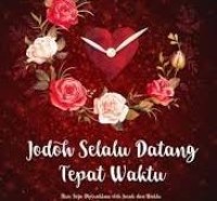 Jodoh selalu datang Tepat waktu